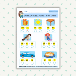 Ordonează silabele pentru a obține cuvinte